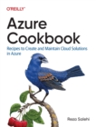 Image for Azure Cookbook : Recipes to Create and Maintain Cloud Solutions in Azure