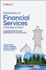 Image for Digitalization of Financial Services in the Age of Cloud : Considerations for your Organization&#39;s Cloud Strategy