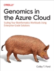 Image for Genomics in the Azure cloud: scaling your bioinformatics workloads using enterprise-grade solutions
