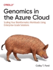 Image for Genomics in the Azure cloud  : scaling your bioinformatics workloads using enterprise-grade solutions