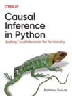 Image for Causal Inference in Python : Applying Causal Inference in the Tech Industry