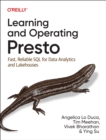 Image for Learning and Operating Presto : Fast, Reliable SQL for Data Analytics and Lakehouses