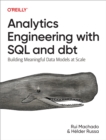 Image for Analytics Engineering With SQL and Dbt: Building Meaningful Data Models at Scale