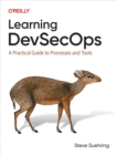 Image for Learning DevSecOps: A Practical Guide to Processes and Tools