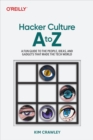 Image for Hacker Culture A to Z: A Fun Guide to the Fundamentals of Cybersecurity and Hacking