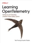 Image for Learning OpenTelemetry: Setting Up and Operating a Modern Observability System
