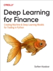 Image for Deep Learning for Finance: Creating Machine &amp; Deep Learning Models for Trading in Python