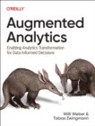 Image for Augmented Analytics : Enabling Analytics Transformation for Data-Informed Decisions