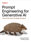 Image for Prompt Engineering for Generative AI: Future-Proof Inputs for Reliable AI Outputs