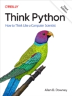 Image for Think Python: How To Think Like a Computer Scientist