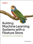 Image for Building Machine Learning Systems with a Feature Store
