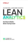 Image for Lean Analytics: Use Data to Build a Better Startup Faster
