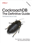 Image for CockroachDB: The Definitive Guide: Distributed Data at Scale