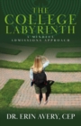 Image for College Labyrinth: A Mindful Admissions Approach