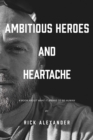 Image for Ambitious heroes and heartache: A book about what it means to be human
