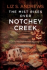Image for The Mist Rises Over Notchey Creek : Second Edition