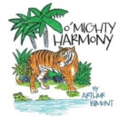 Image for O&#39;Mighty Harmony