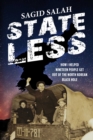 Image for Stateless: How I Helped Nineteen People Get Out of the North Korean Black Hole