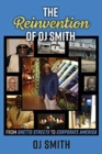 Image for The Reinvention of OJ Smith - From Ghetto Streets to Corporate America