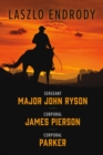 Image for Sergeant Major John Ryson, Corporal James Pierson, Corporal Parker