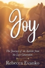 Image for Joy : The Journey of an Autistic from the Lost Generation