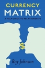 Image for Currency Matrix - A Help Guide to Relationships