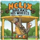 Image for Helix Breaks His Wheels
