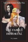 Image for The Family Immortal : Tales of the Vampire Hadley Price