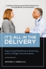Image for It&#39;s All In The Delivery: Improving Healthcare Starting With A Single Conversation