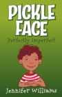 Image for Pickle Face: Perfectly imperfect