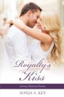 Image for Royalty&#39;s Kiss: Literary Historical Fiction