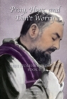 Image for Pray, Hope, and Don&#39;t Worry: True Stories of Padre Pio Book II