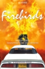 Image for Firebirds: Angela&#39;s Riveting Journey Through Luscious Romance and Rejection