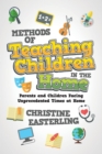 Image for Methods of Teaching Children in the Home : Parents and Children Facing Unprecedented Times at Home