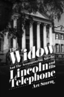 Image for Widow: and the accompanying novella, Lincoln and His Telephone