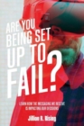 Image for ARE YOU BEING SET UP TO fAIL?