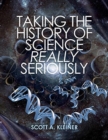 Image for Taking the History of Science Really Seriously