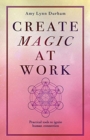 Image for Create Magic At Work