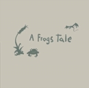 Image for A Frog&#39;s Tale