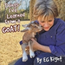 Image for Things I&#39;ve Learned From A Goat