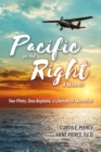 Image for Pacific on the Right: Two Pilots, One Airplane, a Lifetime of Memories