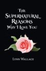 Image for The Supernatural Reasons Why I Love You