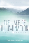 Image for Lake of Illumination Book One: Convergence