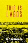 Image for This is Lagos and Other Stories