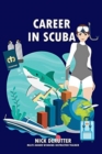 Image for Career in SCUBA : How to Become a Dive Instructor and be Successful