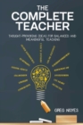 Image for Complete Teacher: Thought-Provoking Ideas for Balanced and Meaningful Teaching