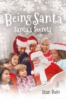 Image for Being Santa: Santa&#39;s Secrets