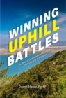 Image for Winning Uphill Battles: The Power of Creativeness for Ascending from Obscurity to Relevance