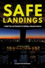 Image for Safe Landings: a Flight Plan and Checklist for Building a Renewed America