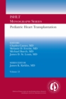 Image for Pediatric Heart Transplantation: ISHLT Monograph Series, Volume 13